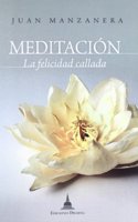 Meditacion, la felicidad callada
