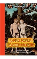 Er der forskel på godt og ondt?