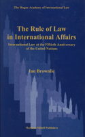 The Rule of Law in International Affairs