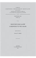 Dionysius bar Salibi. A Response to the Arabs: V.(615 Corpus Scriptorum Christianorum Orientalium)