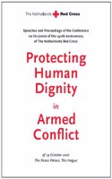Protecting Human Dignity in Armed Conflict