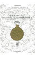 Bruc Ealles Well: Archaeological Essays Concerning the Peoples of North-West Europe in the First Millennium A.D
