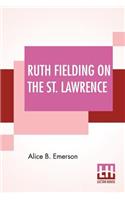 Ruth Fielding On The St. Lawrence