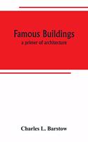 Famous buildings; a primer of architecture