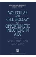 Molecular and Cell Biology of Opportunistic Infections in AIDS