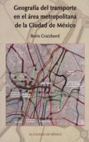 Geografia del Transporte En El Area Metropolitana de La Ciudad de Mexico