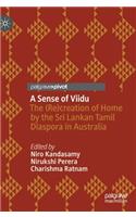 Sense of Viidu: The (Re)Creation of Home by the Sri Lankan Tamil Diaspora in Australia