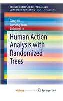 Human Action Analysis with Randomized Trees