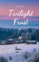 Twilight Frost