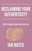 Reclaiming Your Authenticity