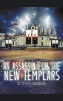 Assassin For The New Templars