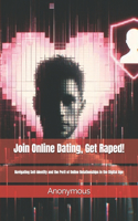 Join Online Dating, Get Raped!