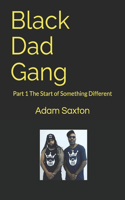 Black Dad Gang