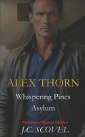 Whispering Pines Asylum: Paranormal Mystery Thrillers(Alex Thorn Paranormal Investigator)