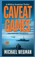 Caveat Games: The Ultimate Deception