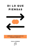 Di lo que piensas