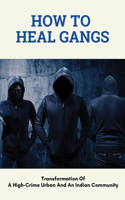 How To Heal Gangs