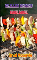 Grilled Onions Cookbook