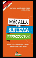 Más allá del sistema reproductor