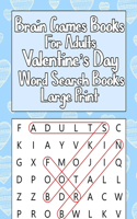 Brain games books for adults Valentine's Day Word Search Books Large Print