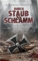 Durch Staub und Schlamm: Soldaten an der Ostfront(1 Soldaten an Der Ostfront)