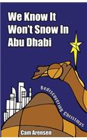 We Know It Won't Snow in Abu Dhabi