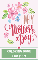 Happy Mother's Day - COLORING BOOK FOR MOM