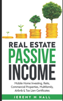 Passive Income Through Real Estate Investing