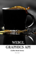 WebGL Graphics API in 20 Minutes