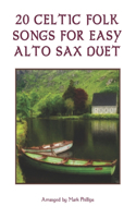 20 Celtic Folk Songs for Easy Alto Sax Duet