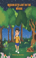 Mason Gets Lost in the Woods