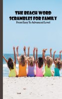 Beach Word Scrambles For Family: From Easy To Advanced Level