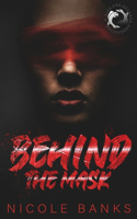 Behind The Mask