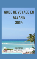 Guide de Voyage En Albanie 2024