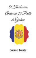 A Tavola con Andorra: 25 Piatti da Gustare(Food of Europe)