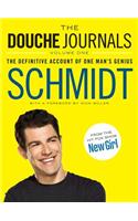 The Douche Journals: The Definitive Account of One Man's Genius