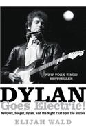 Dylan Goes, Electric!