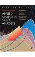 Introduction to Applied Statistical Signal Analysis: Guide to Biomedical and Electrical Engineering Applications