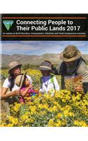 Connecting People to Their Public Lands 2017: An Update an Update on Blm Education, Interpretation, Volunteer, and Youth Employment Activities