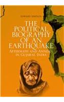 The Political Biography Of An Earthquake: Aftermath And Amnesia In Gujarat, India