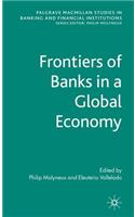 Frontiers of Banks in a Global Economy