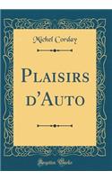 Plaisirs d'Auto (Classic Reprint)