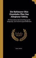 Die Baltimore-Ohio Eisenbahn Über Das Alleghany-Gebirg