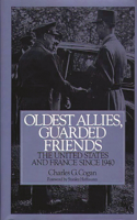 Oldest Allies, Guarded Friends