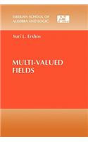 Multi-Valued Fields