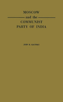 Moscow and the Communist Party of India