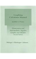 Elementary and Intermediate Algebra Graphing Calculator Manual: Graphs and Models