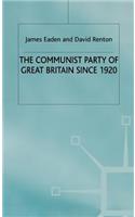 Communist Party of Great Britain Since 1920