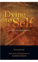 Dying to Self: A Golden Dialogue