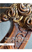 Early English Viols: Instruments, Makers and Music